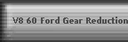 V8 60 Ford Gear Reduction Starter